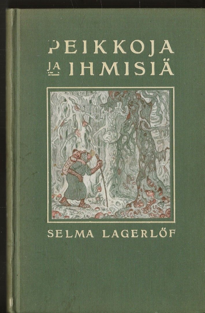 Selma Lagerlöf: Peikkoja ja ihmisiä, WSOY 1915