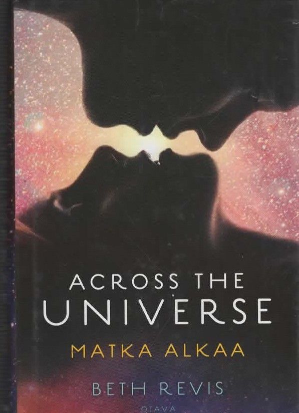 Beth Revis: Across the Universe - Matka alkaa