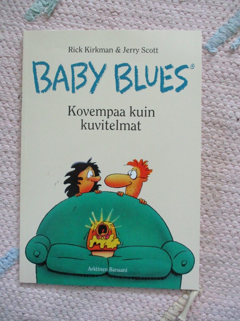 Baby Blues kovempaa kuin kuvitelmat