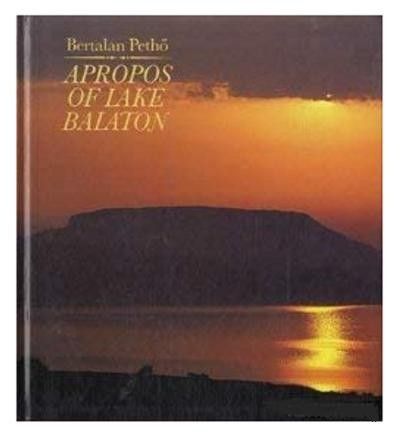 Apropos of Lake Balaton Hardcover   1 Jan. 1987