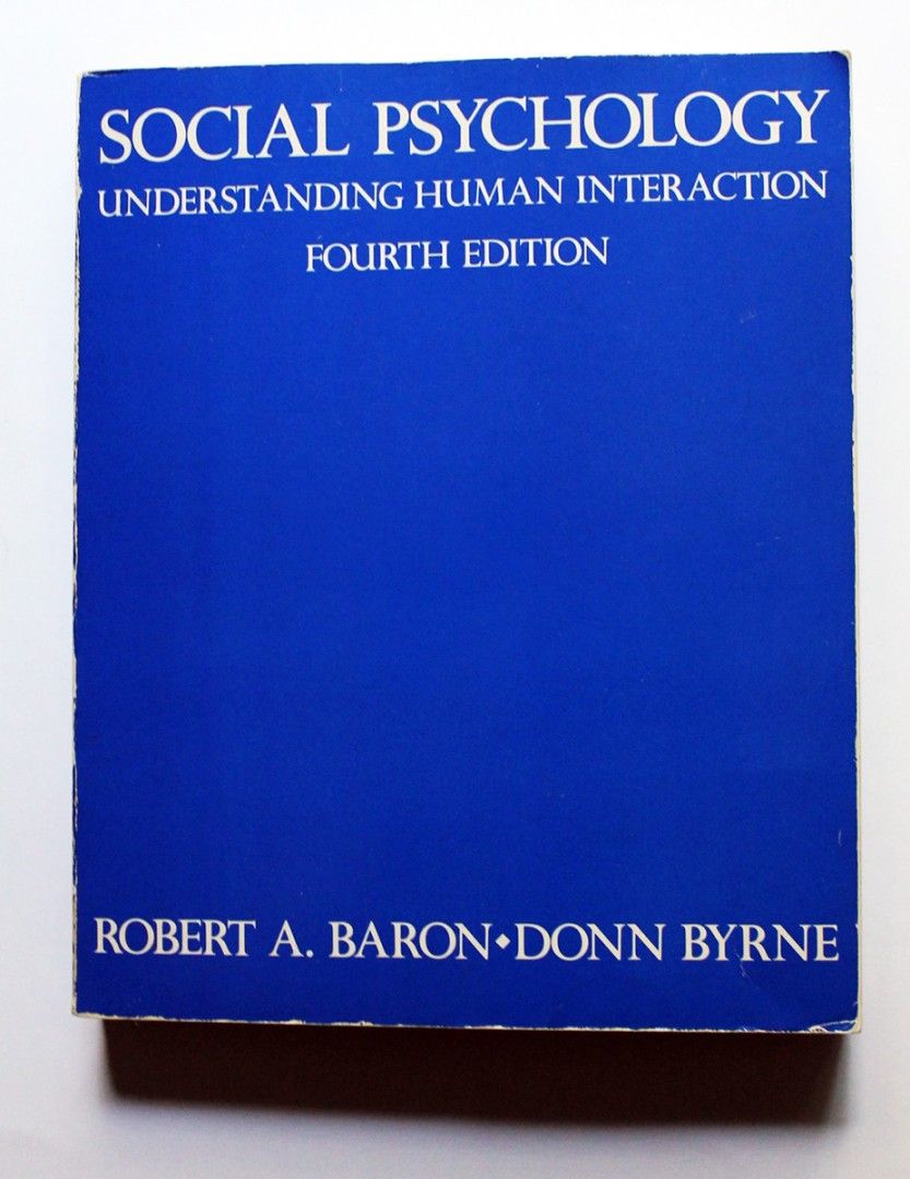 Baron & Byrne: Social Psychology (4th Edition)