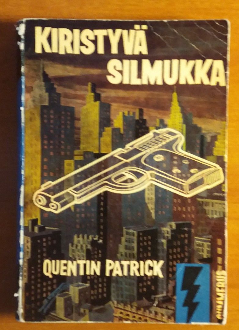 Quentin Patrick KIRISTYVÄ SILMUKKA Gummerus 1957