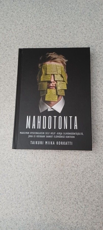 Mahdotonta -maailman kyseenalaisin self help-kirja