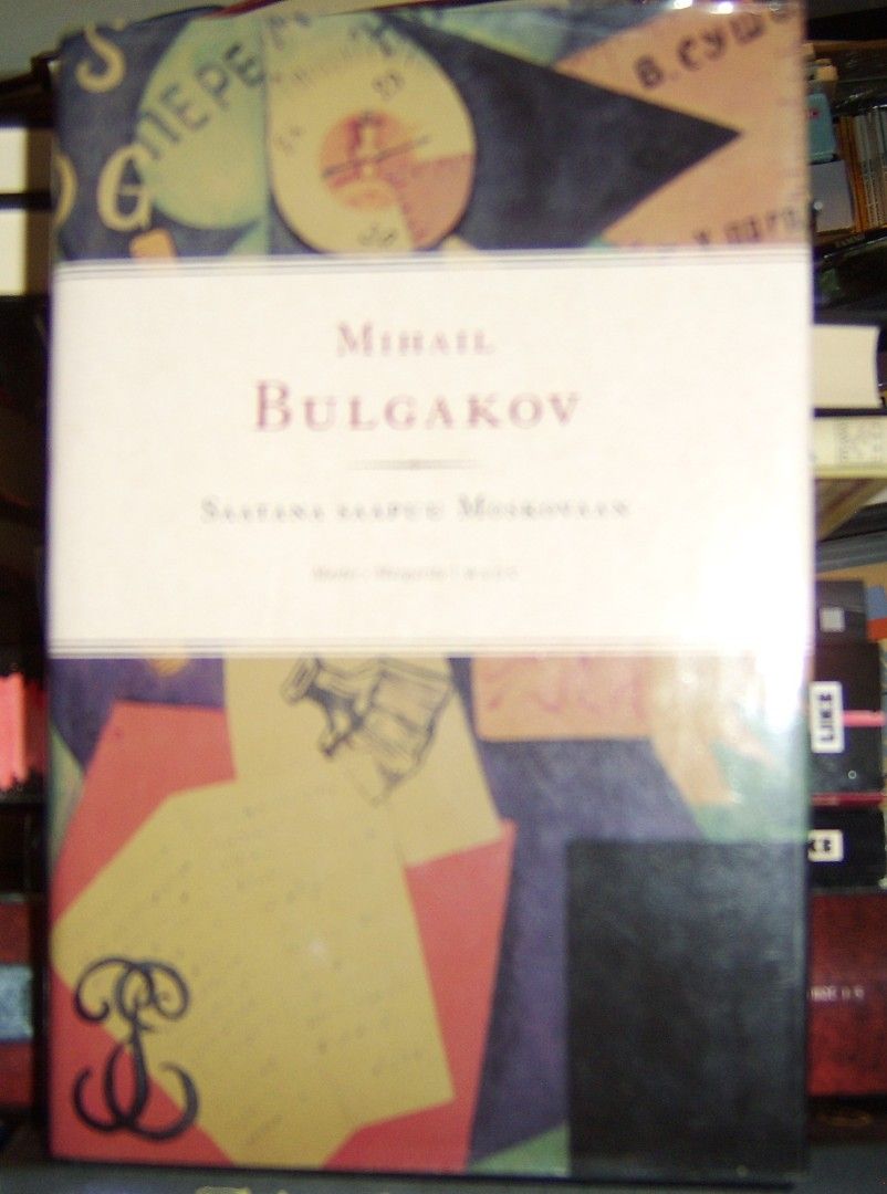 Mihail Bulgakov - Saatana saapuu Moskovaan ja muita