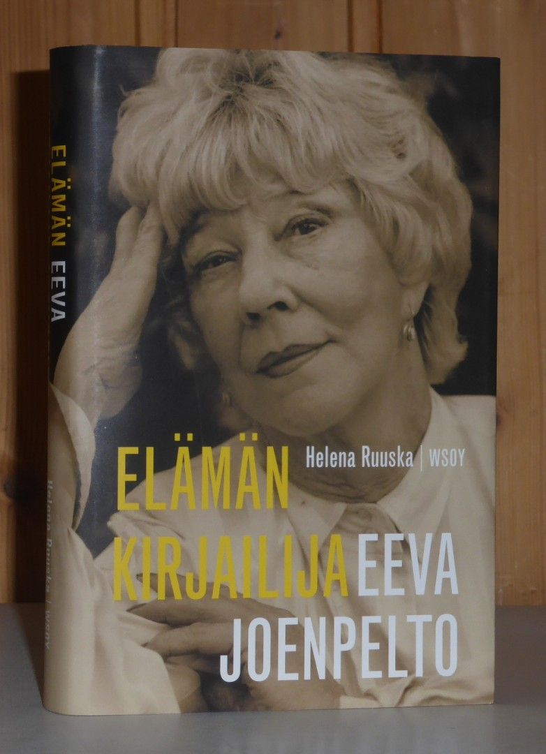 Ruuska Helena: Elämän kirjailija Eeva Joenpelto