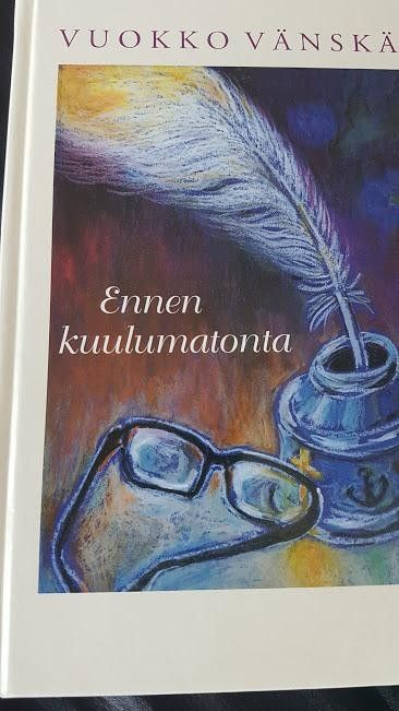 Vuokko vänskä - ennen kuulumatonta