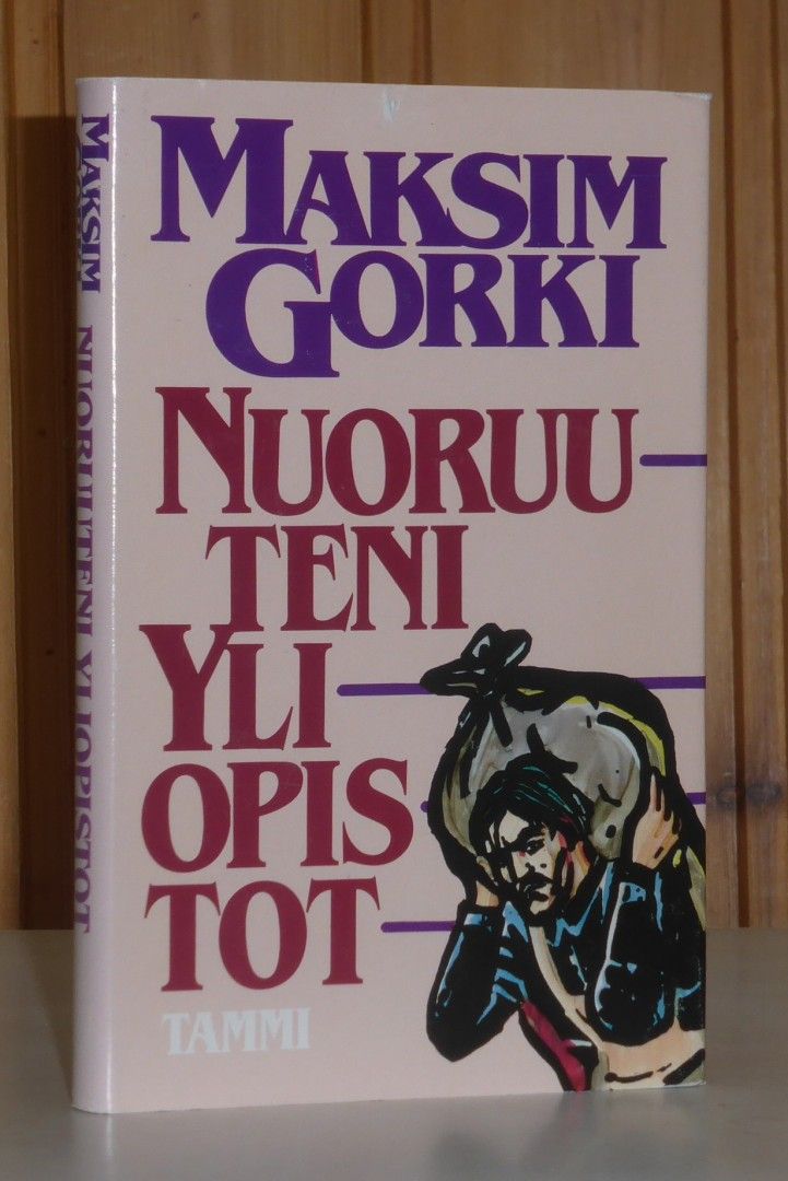 Gorki Maksim: Nuoruuteni yliopistot