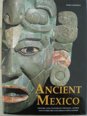 Ancient Mexico Maya Aztec Maria Longhena