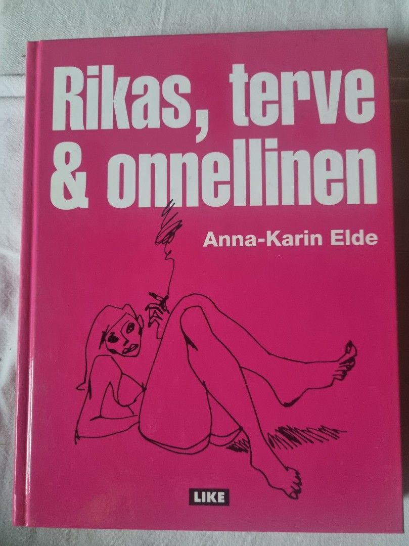 Rikas, terve & onnellinen - Anna-Karin Elde