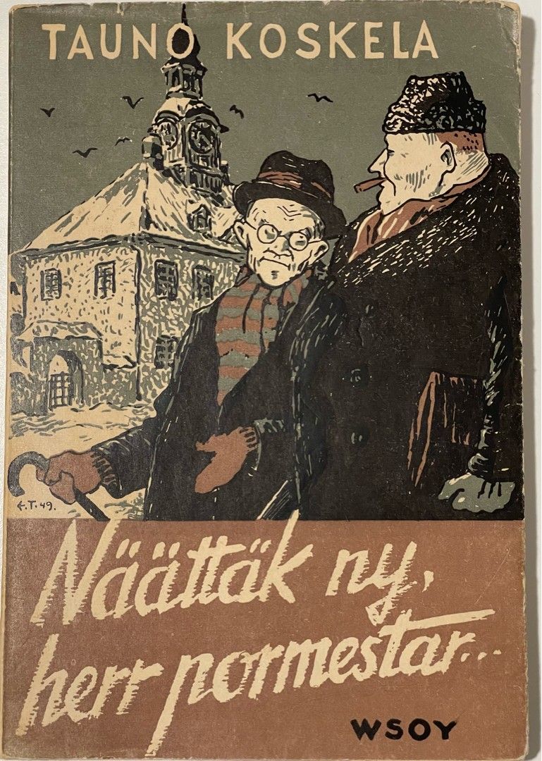 Tauno Koskela - Näättäk ny, herr pormestar - 1949