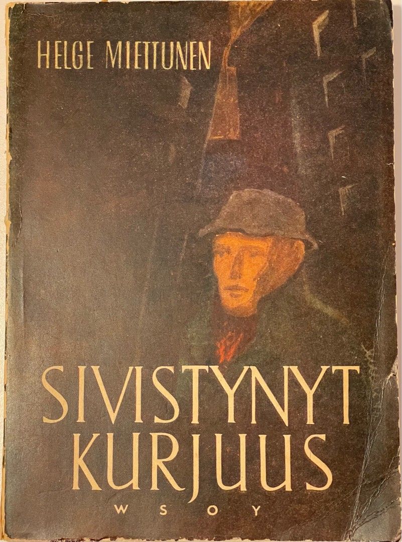 Helge Miettunen - Sivistynyt kurjuus - 1. painos