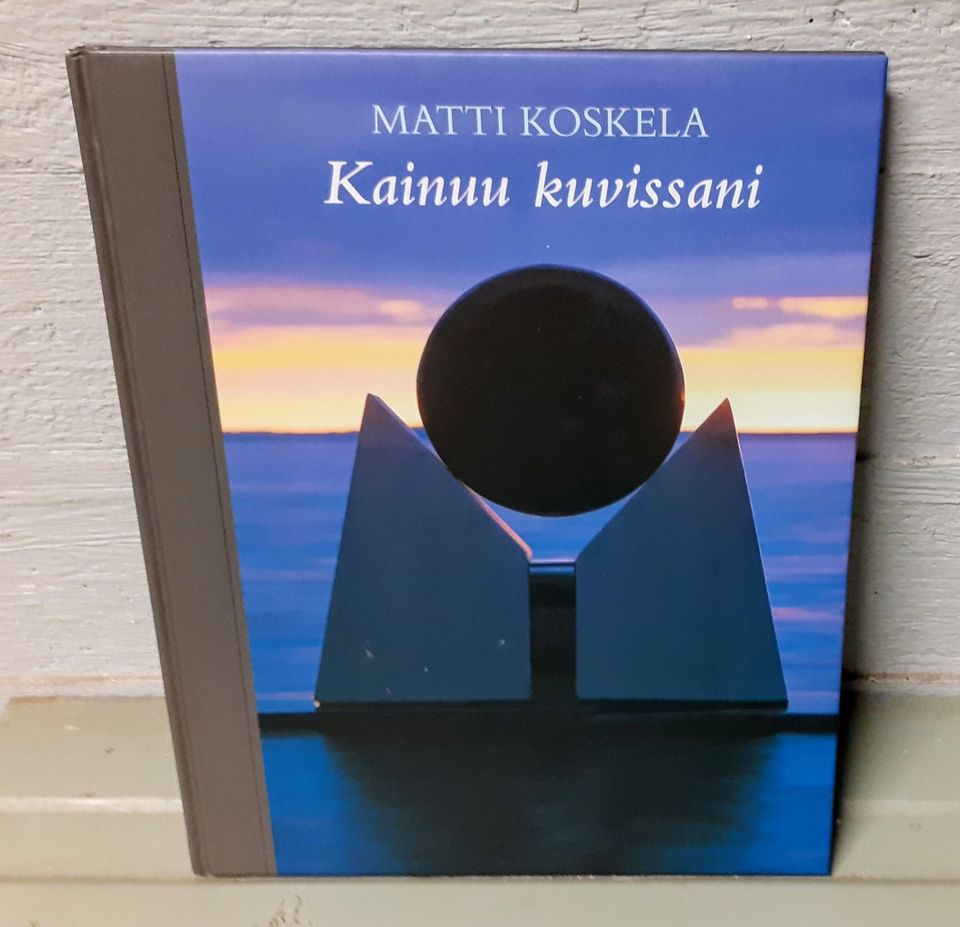 Matti Koskela "Kainuu kuvissani"