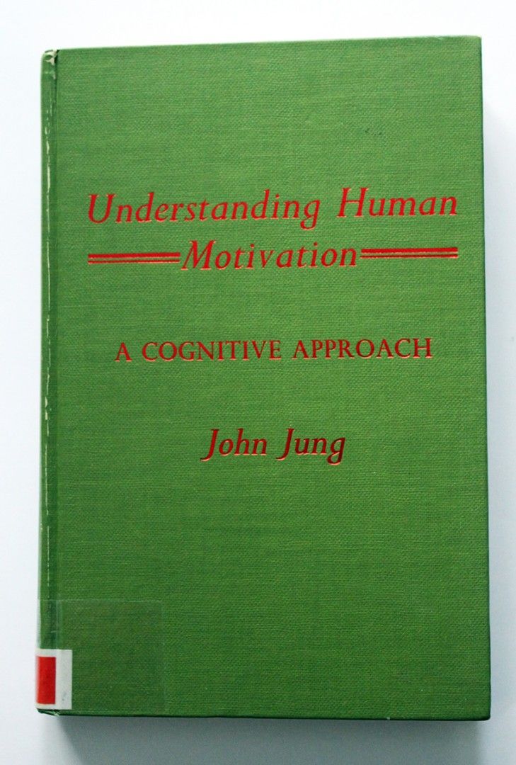 John Jung: Understanding Human Motivation