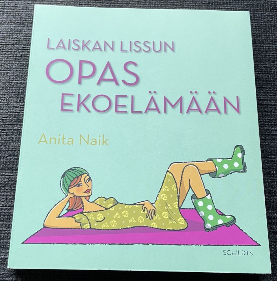 Anita Naik - Laiskan lissun opas ekoelämään -kirja