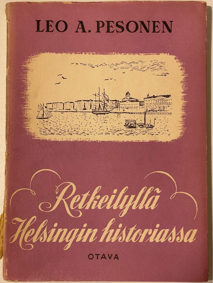 Retkeilyllä Helsingin historiassa -Pesonen Leo A