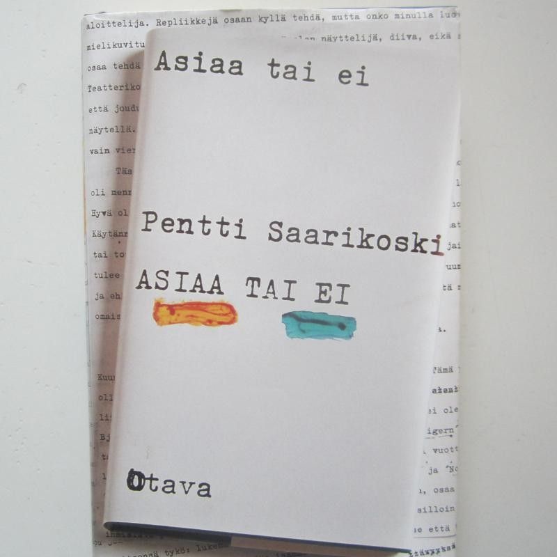 Saarikoski, Pentti: Asiaa tai ei