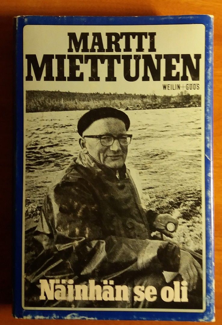 Martti Miettunen NÄINHÄN SE OLI Weilin+Göös 1983