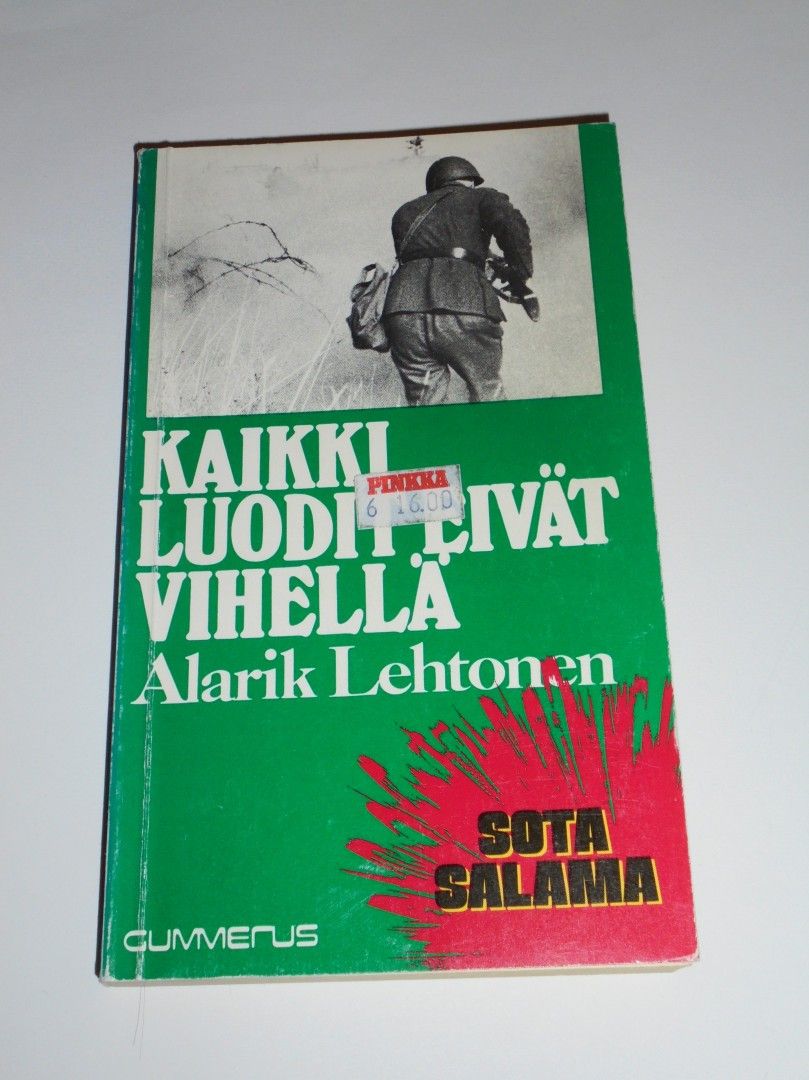Alarik Lehtonen : Kaikki luodit eivät vihellä