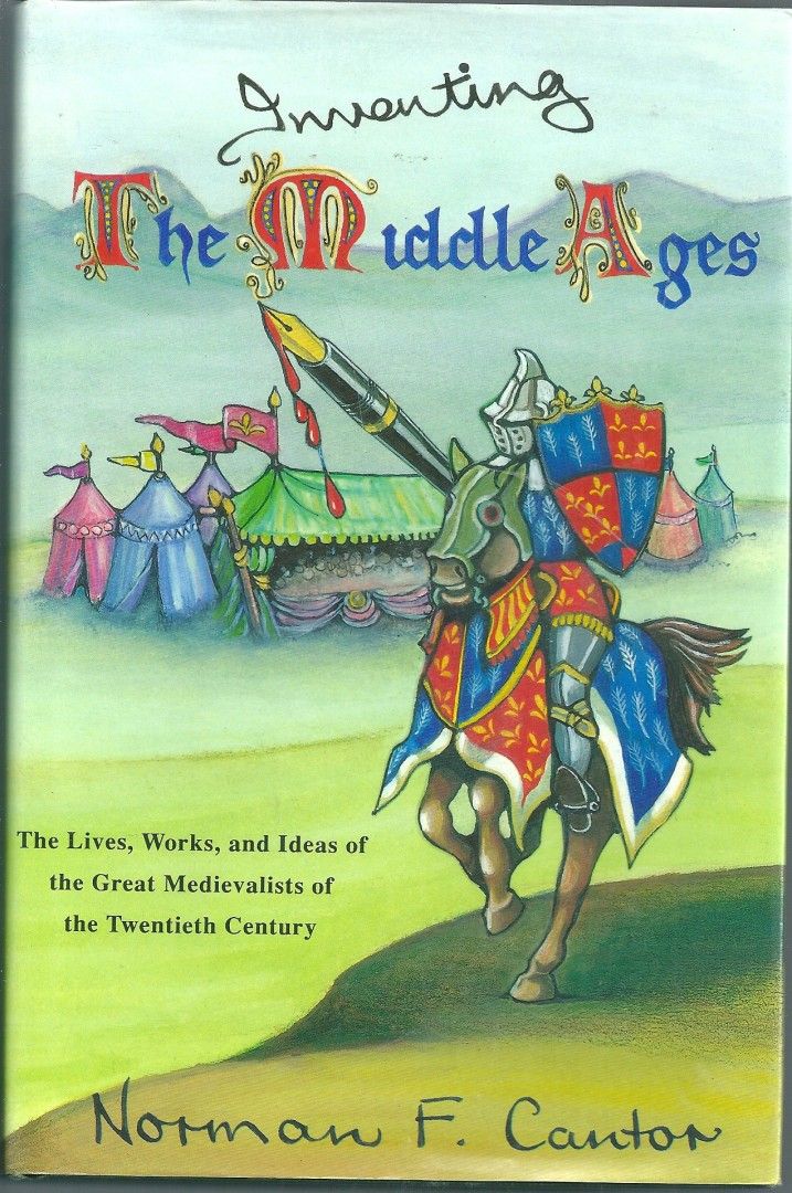 Norman F. Cantor: Inventing The Middle Ages, 1992