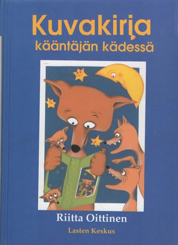 Riitta Oittinen: Kuvakirja kääntäjän kädessä, 2004