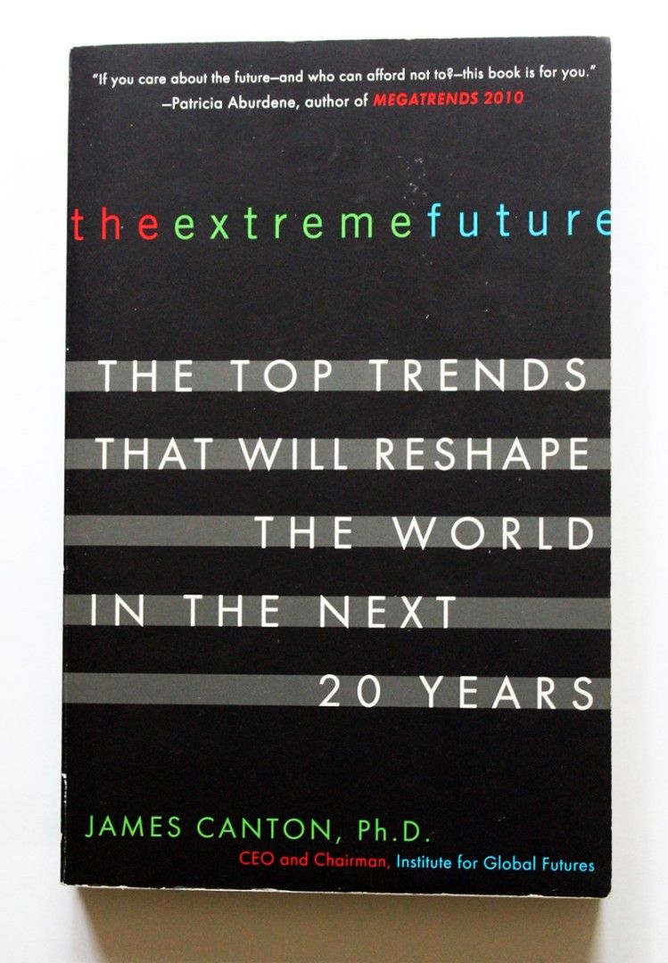 James Canton: The Extreme Future