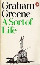 Graham Greene: A sort of Life