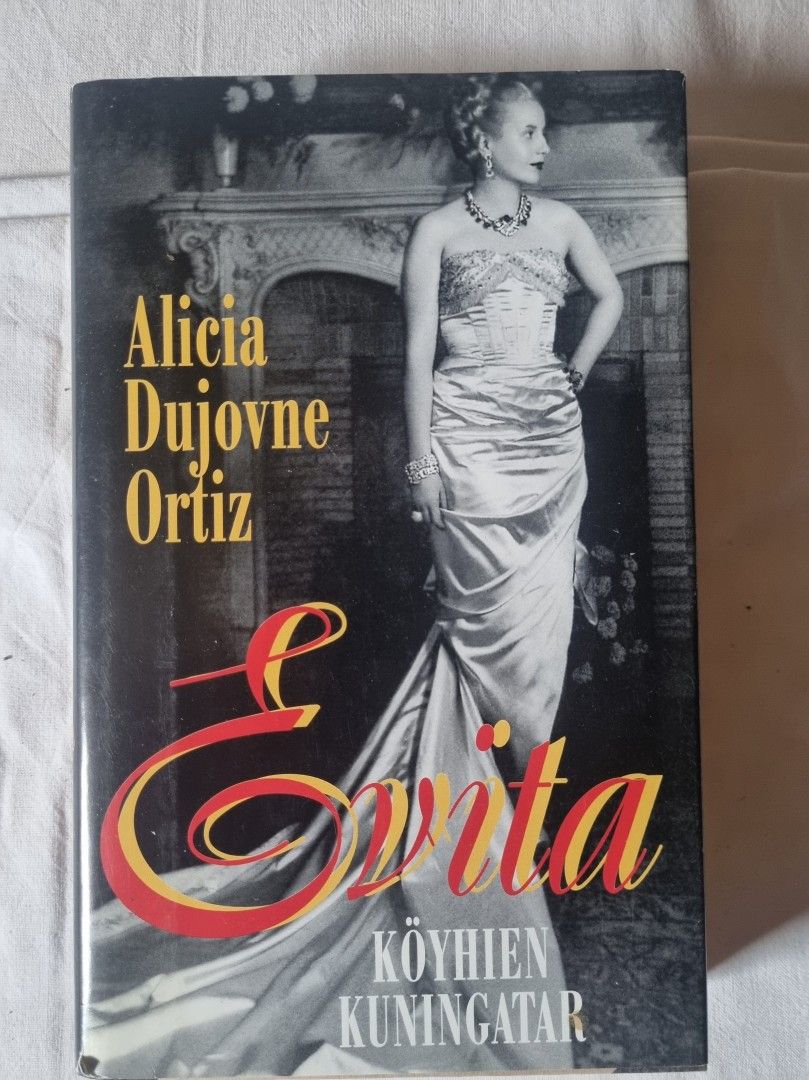 Evita köyhien kuningatar - Alicia Dujovne Ortiz