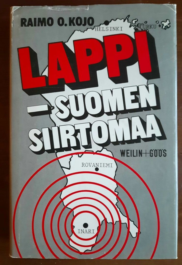 Raimo O. Kojo: Lappi - Suomen siirtomaa