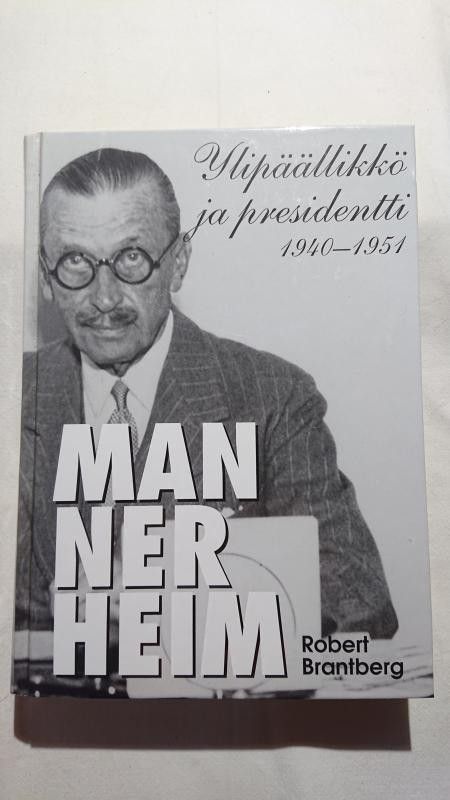 Ylipäälikkö ja presidentti 1940-1951Mannerheim