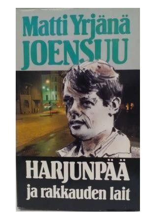 Matti Yrjänä Joensuu : Harjunpää ja rakkauden lait