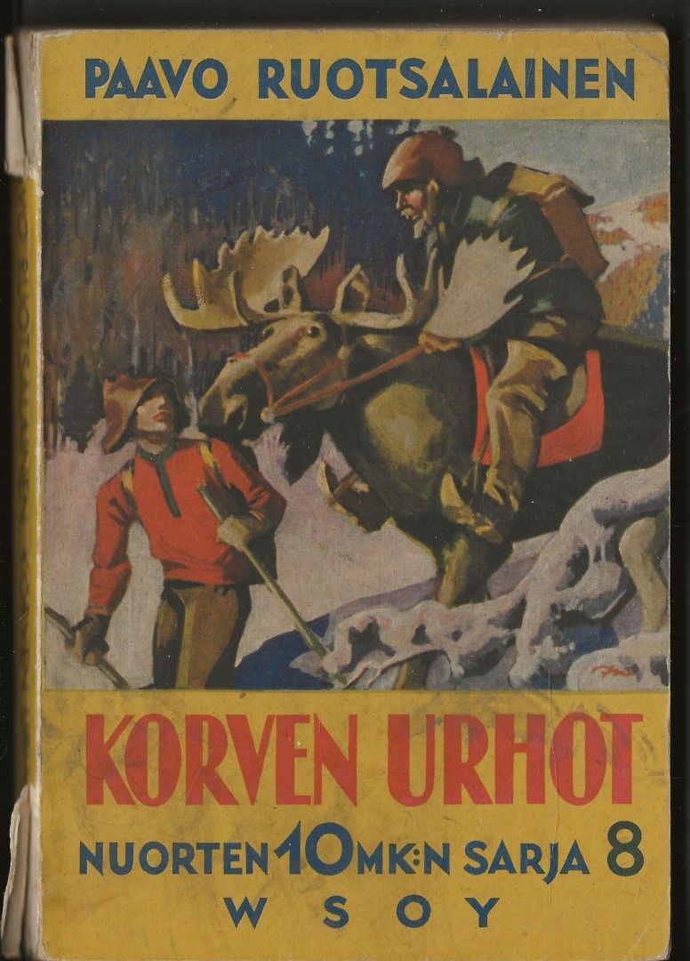 Paavo Ruotsalainen: Korven urhot, WSOY 1937