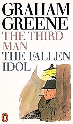 Graham Greene: The Third Man and The Fallen Idol