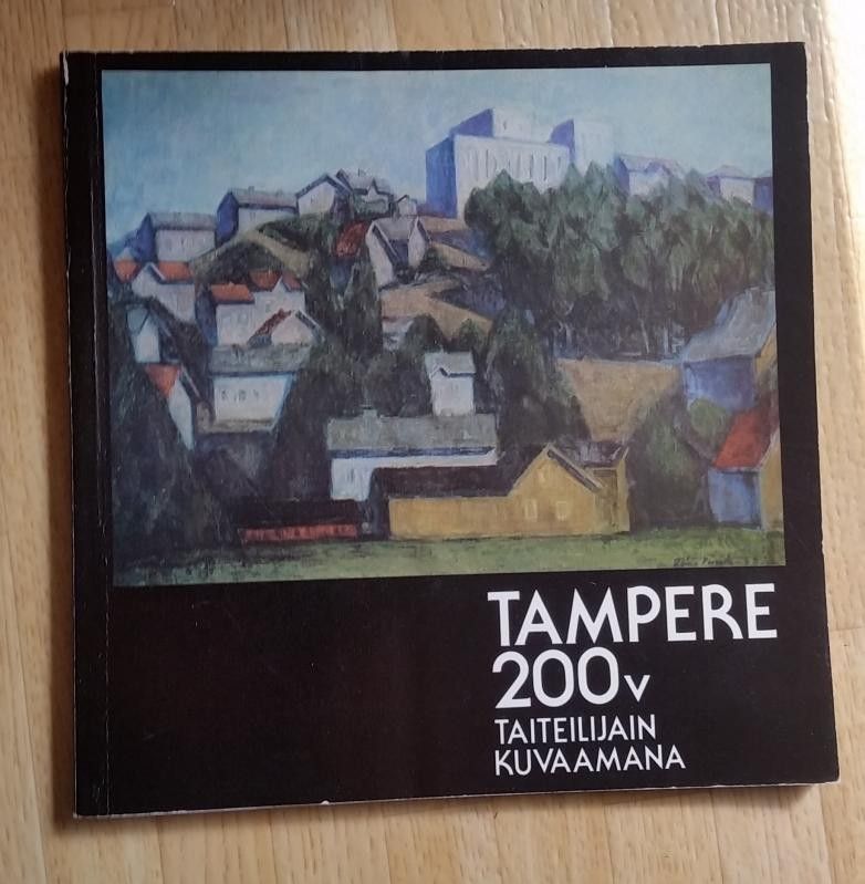 Tampere 200 v: Taiteilijain kuvaamana