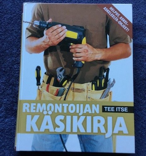 Remontoijan käsikirja Tee se itse