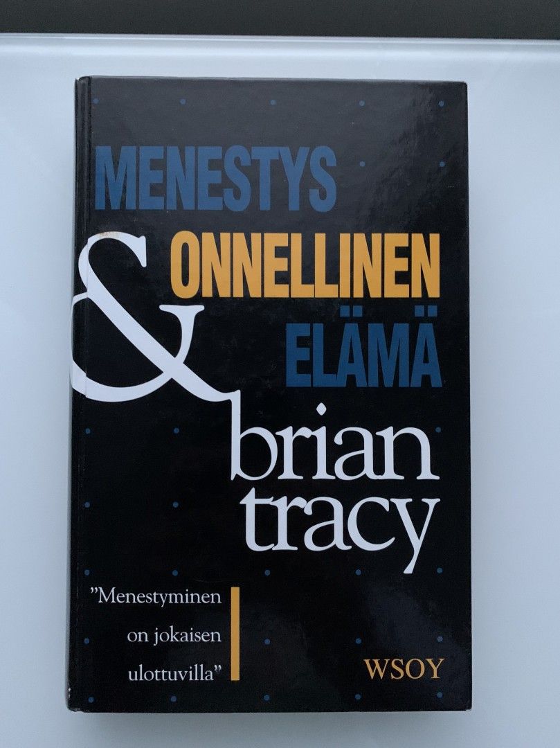 Brian Tracy : Menestys ja onnellinen elämä
