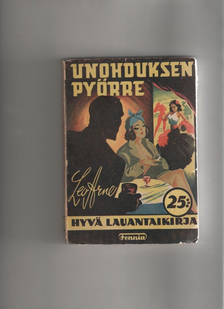 Arne,Leo: Unohduksen pyörre, Fennia 1944, nid.,K3,