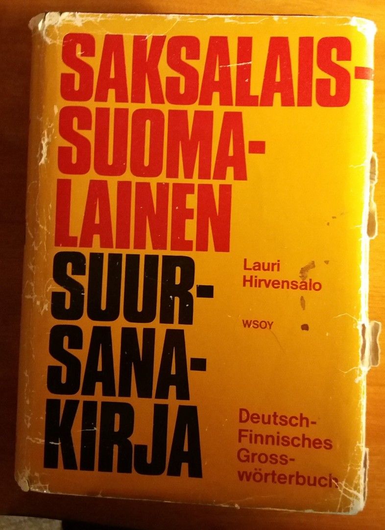 Lauri Hirvensalo Saksalais-suomalainen suursanakirja = Deutsch-finnisches Grossw