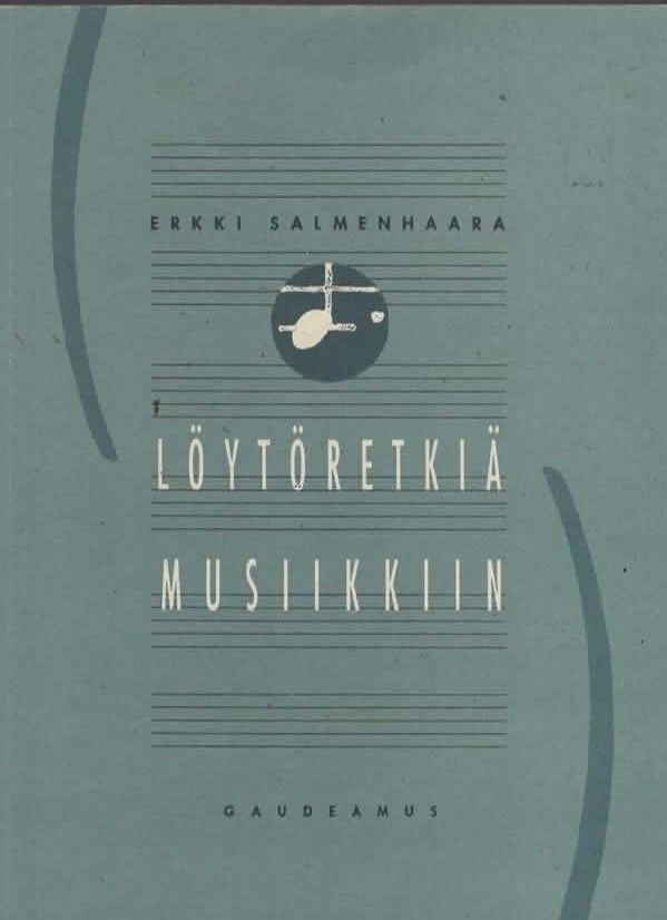 Erkki Salmenhaara: Löytöretkiä musiikkiin, 1991