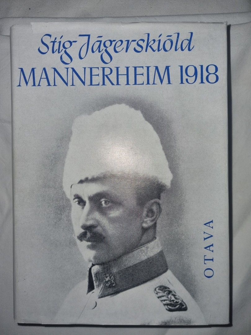 Mannerheim 1918 - Stig Jägerskiold