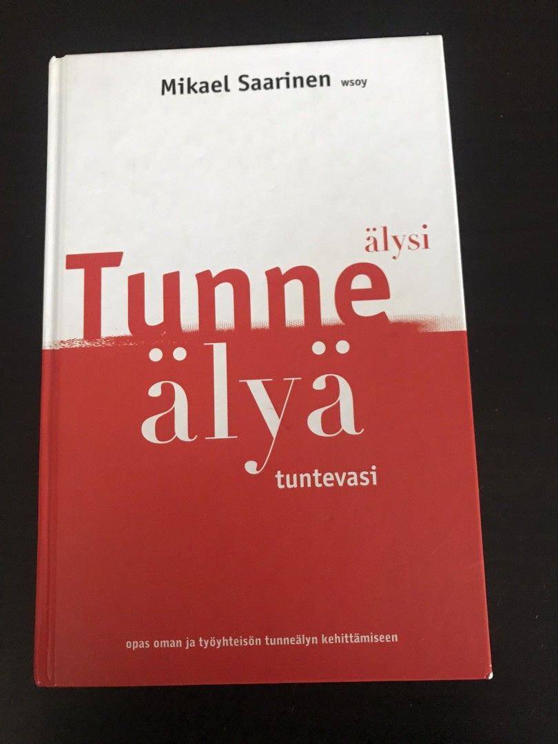 Mikael Saarinen: Tunne älysi, älyä tuntuvasti