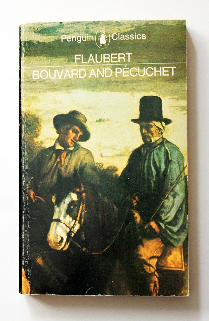 Gustave Flaubert: Bouvard and Pecuchet