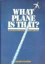 What Plane Is That ? - Maurice Allaward