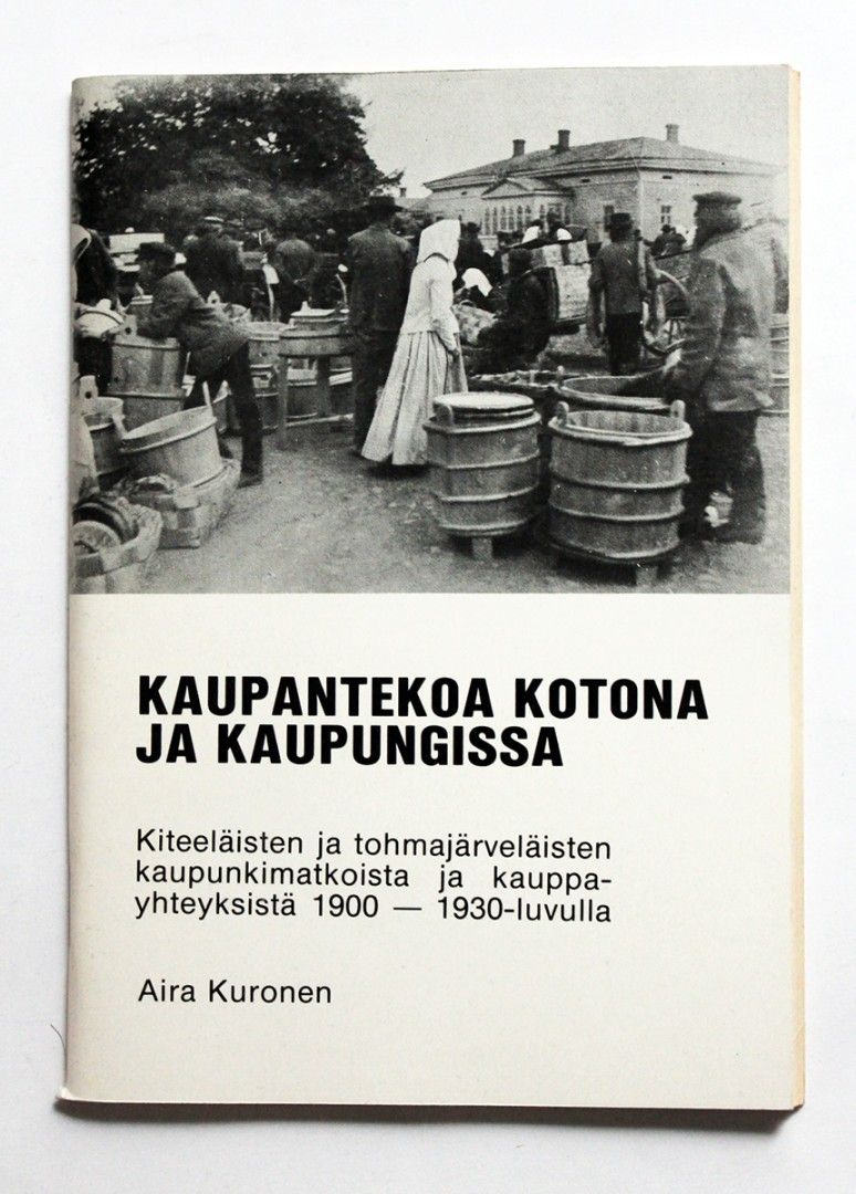 Aira Kuronen: Kaupantekoa kotona ja kaupungissa