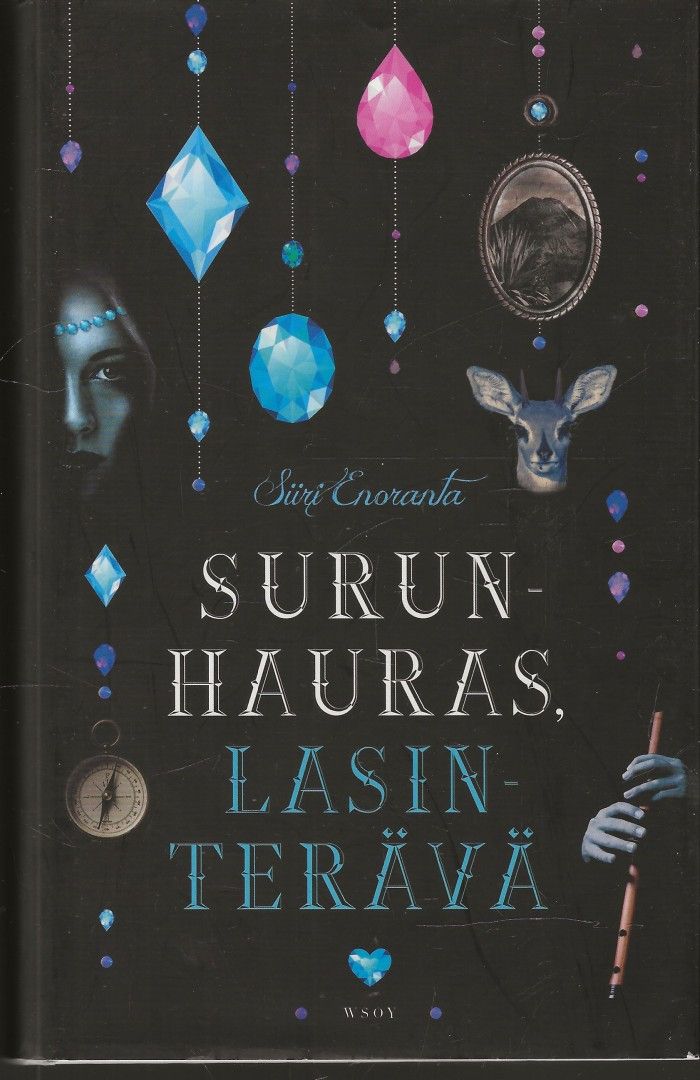 Siiri Enoranta: Surunhauras, lasinterävä, WSOY 2015