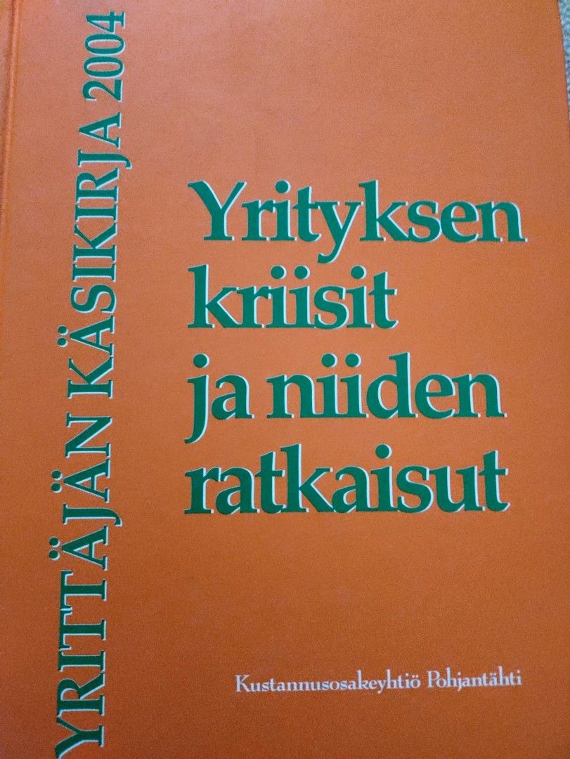 Yrityksen kriisit ja niiden ratkaisut, Yrittäjän k