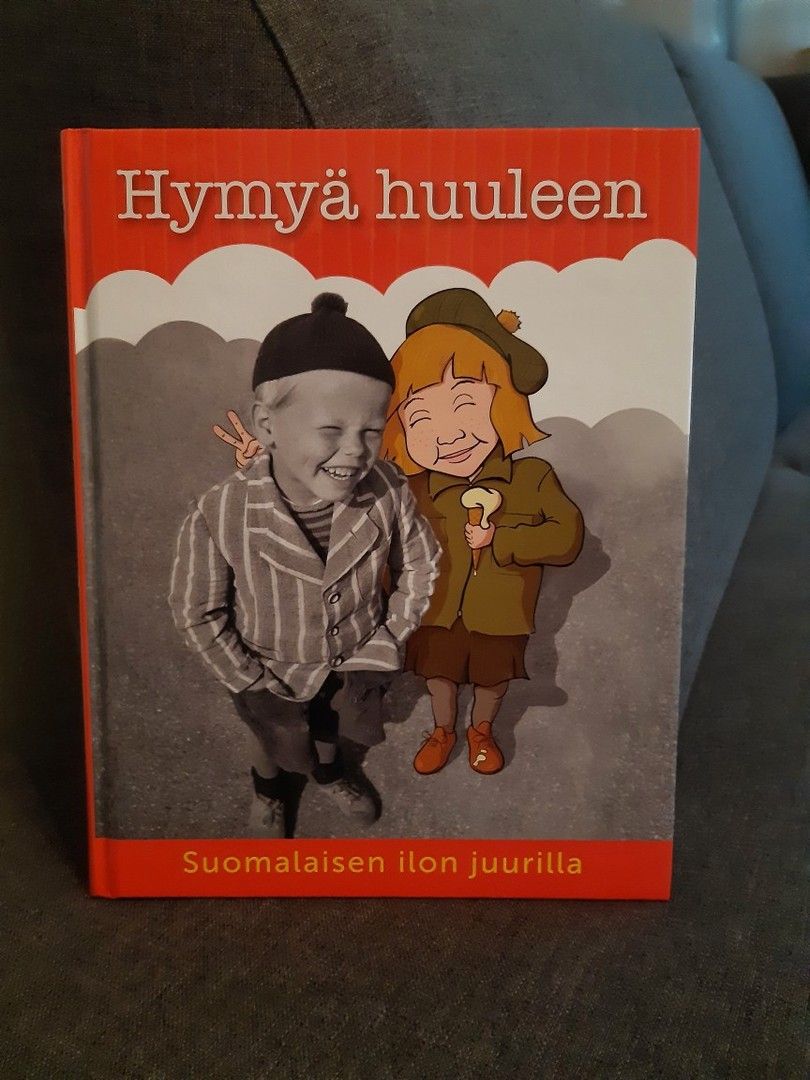 Kirja Hymyä huuleen - Suomalaisen ilon juurilla