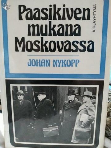 Paasikiven mukana Moskovassa - Johan Nykopp