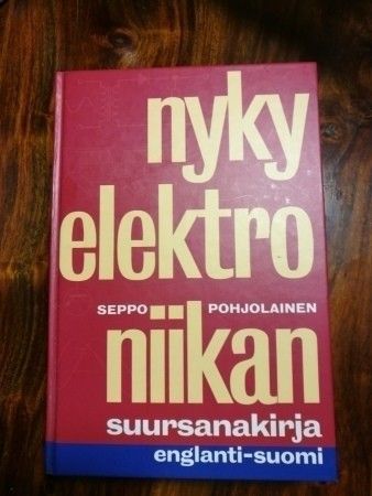 Nykyelektroniikan suursanakirja - Seppo Pohjolainen