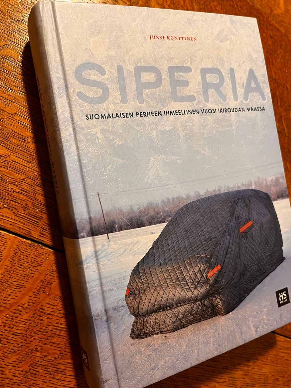 Kirja Siperia : Suomalaisen perheen ihmeellinen vuosi ikiroudan maassa