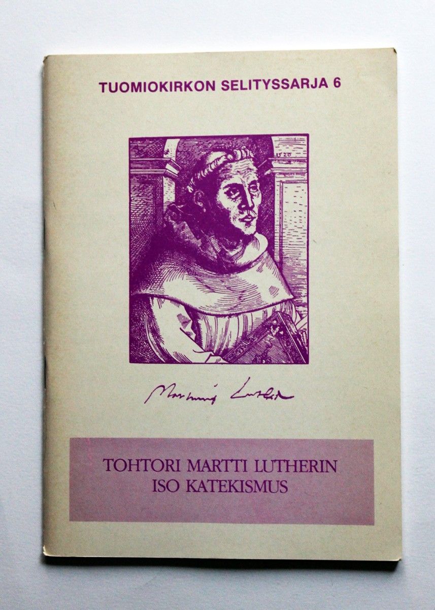 Tohtori Martti Lutherin iso katekismus